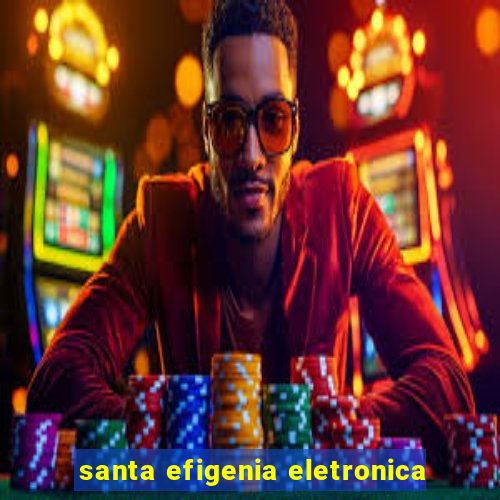 santa efigenia eletronica